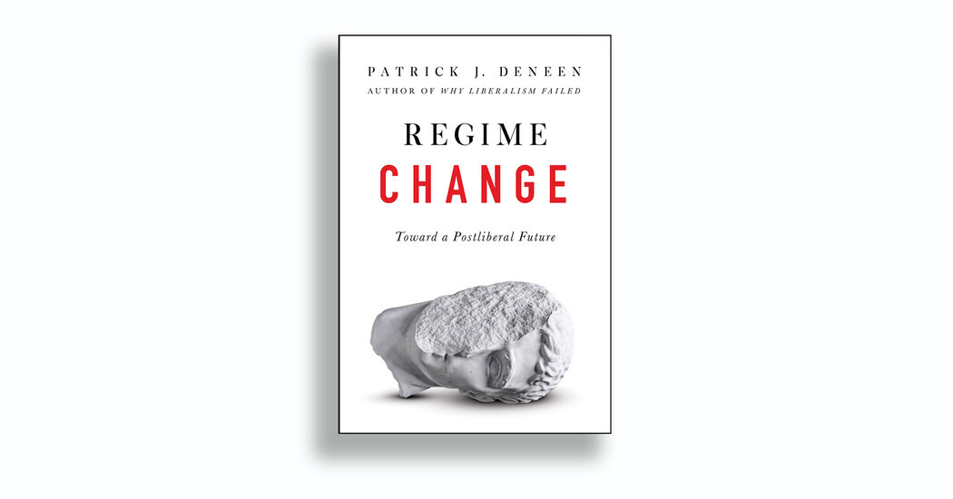 Critique de livre : "Changement de régime", par Patrick J. Deneen