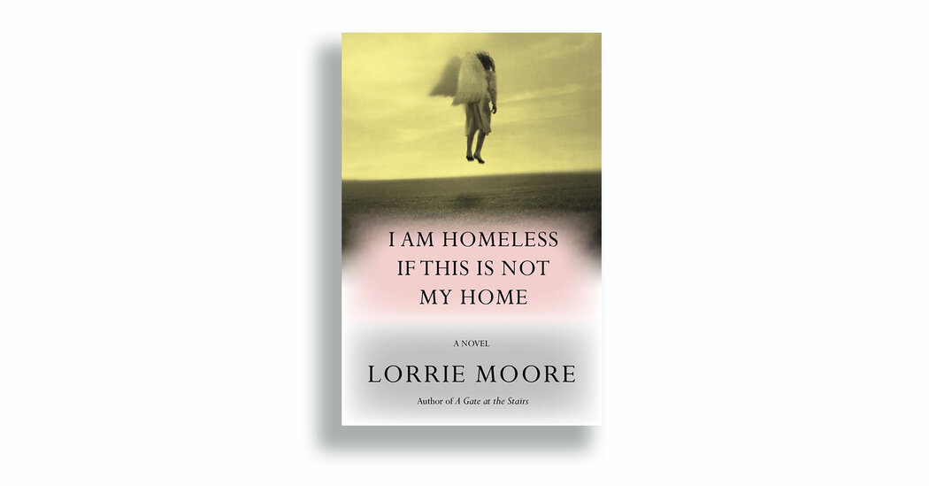 Critique de livre : "Je suis sans-abri si ce n'est pas ma maison", par Lorrie Moore