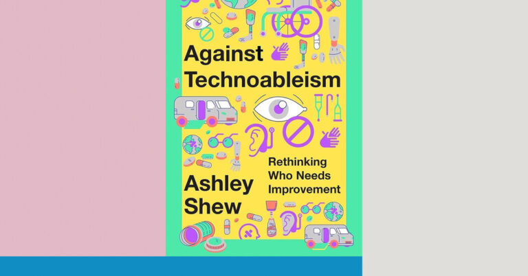 Critique de livre : « Contre le technoableisme », par Ashley Shew