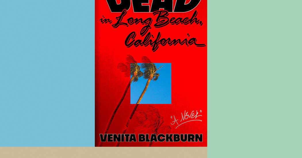 Critique de livre : « Mort à Long Beach, Californie », de Venita Blackburn