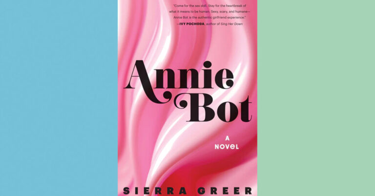 Critique de livre : « Annie Bot », de Sierra Greer