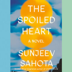 Critique de livre : « Le cœur gâté », de Sunjeev Sahota