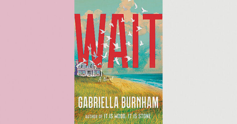 Critique de livre : « Attendez », de Gabriella Burnham
