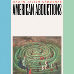 Critique de livre : « Enlèvements américains », de Mauro Javier Cárdenas