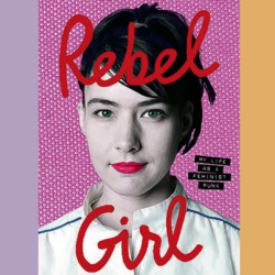 Critique de livre : « Rebel Girl », de Kathleen Hanna