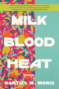 Dantil W. Moniz, Milk Blood Heat