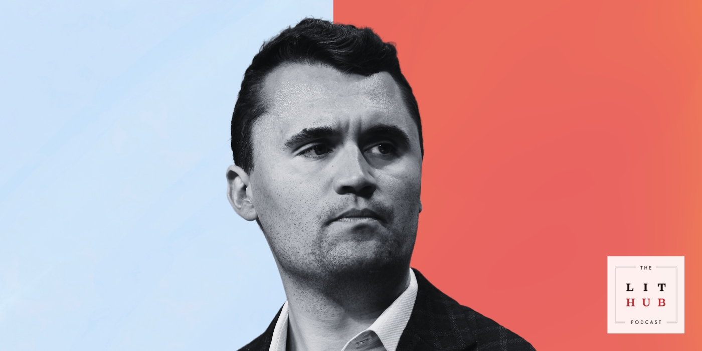 Cette semaine sur le podcast Lit Hub: sur le licenciement pour avoir publié sur Charlie Kirk