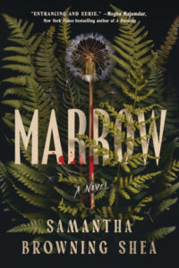 Marrow, Samantha Browning