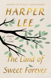 Harper Lee, Le pays de la douceur éternelle