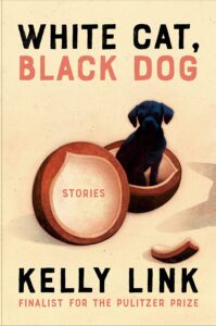 Kelly Link, chat blanc, chien noir : histoires