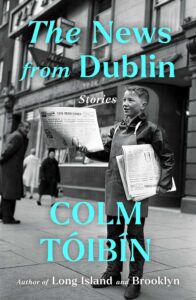 Colm Toibin, Les nouvelles de Dublin : histoires