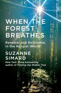 Suzanne Simard, Quand la forêt respire