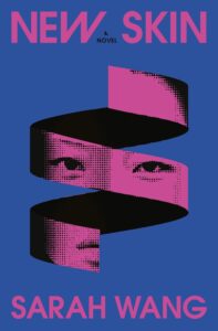 Nouvelle peau, Sarah Wang