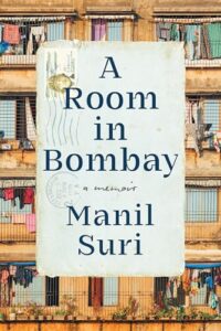 Manil Suri, une chambre à Bombay