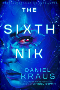 Daniel Kraus, Le Sixième Nik