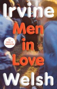 Irvine Welsh, Hommes amoureux