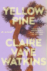 Claire Vaye Watkins, Pin jaune