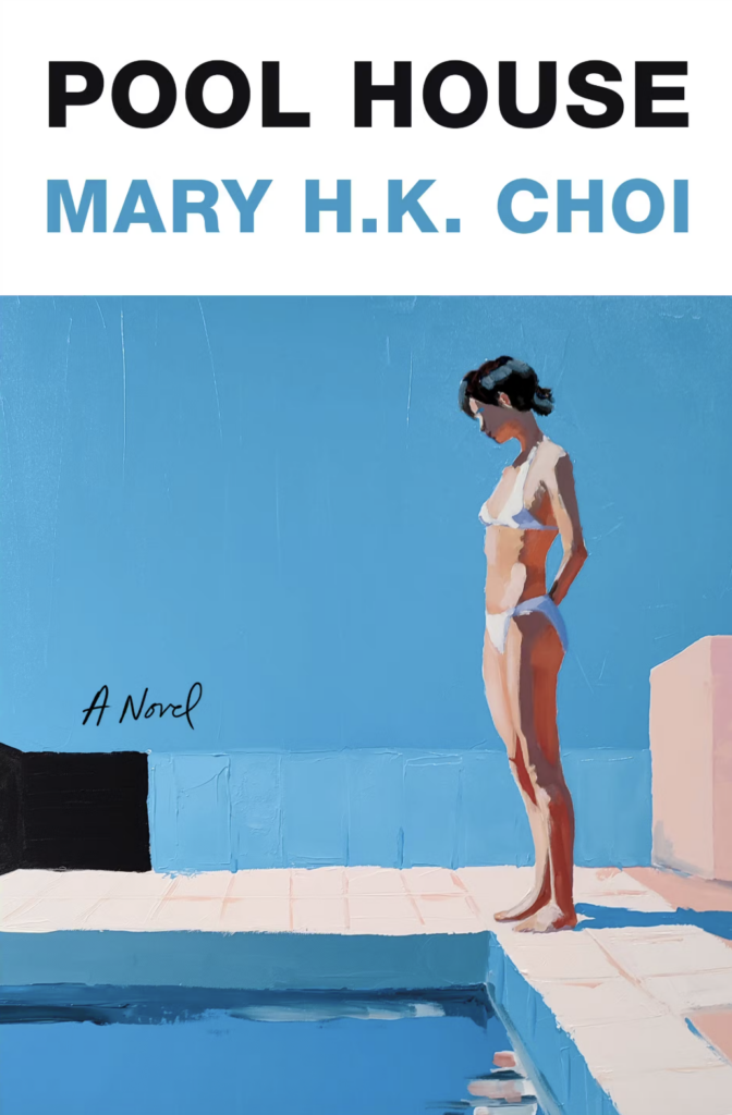 Pool House, Mary HK Choi