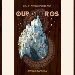 Ouroboros d&rsquo;Antoine Papazian : une trilogie de fantasy française ambitieuse qui redéfinit les codes du genre