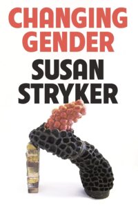Susan Stryker, Changer de genre
