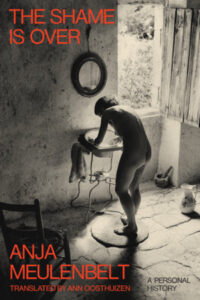Anja Meulenbelt, tr. Ann Oosthuizen, La honte est finie