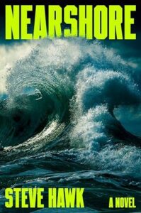 Steve Hawk, Nearshore