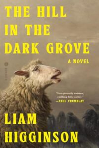 Liam Higginson, La colline dans le bosquet sombre