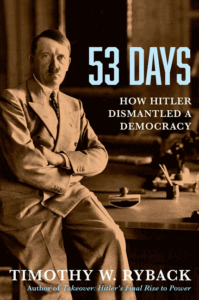 53 jours : Comment Hitler a démantelé une couverture démocratique
