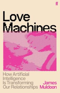 James Muldoon, Les Machines d'amour