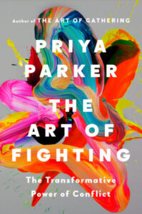 Priya Parker, L'art du combat