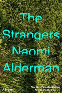 Naomi Alderman, Les Étrangers