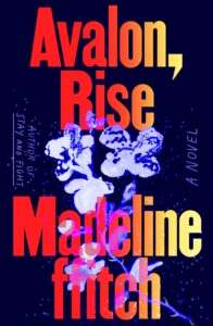 Madeline Fitch, Avalon, Rise