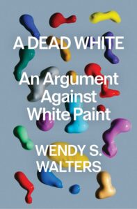 Wendy S. Walters, Un blanc mort